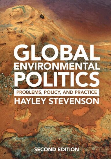 Hayley Stevenson - Global Environmental Politics, Häftad