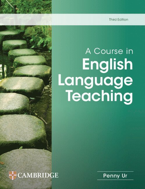 Penny Ur - A Course in English Language Teaching, Häftad