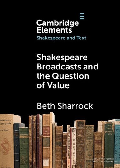 Beth Sharrock - Shakespeare Broadcasts and the Question of Value, Häftad