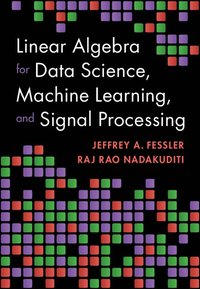 bokomslag Linear Algebra for Data Science, Machine Learning, and Signal Processing