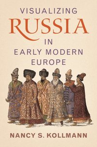 bokomslag Visualizing Russia in Early Modern Europe
