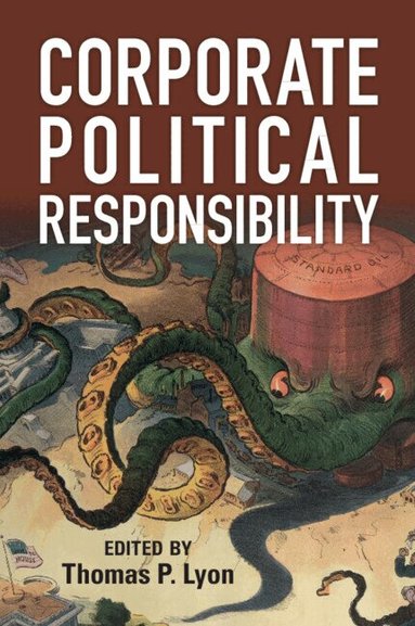 Thomas P. Lyon - Corporate Political Responsibility, Häftad