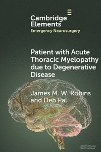 bokomslag Patient with Acute Thoracic Myelopathy due to Degenerative Disease