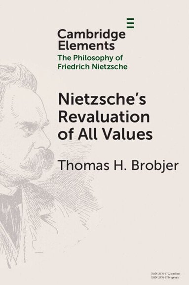 Thomas H. Brobjer - Nietzsche's Revaluation of All Values, Häftad
