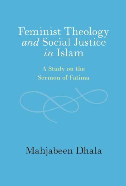 Feminist Theology and Social Justice in Islam 1