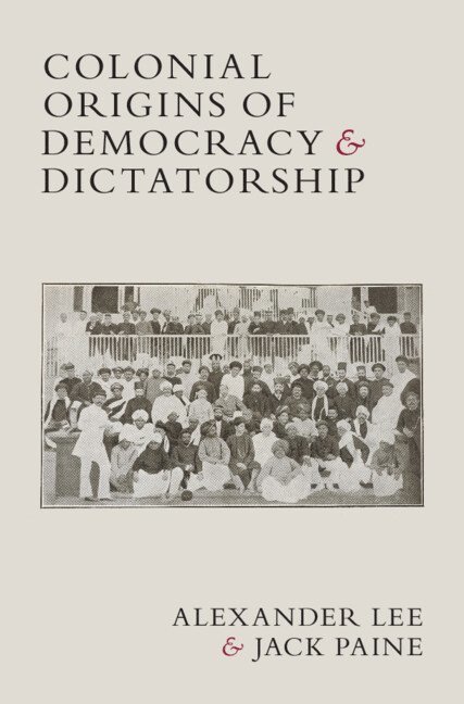 Colonial Origins of Democracy and Dictatorship 1