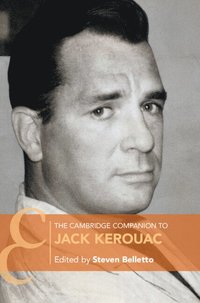 bokomslag The Cambridge Companion to Jack Kerouac