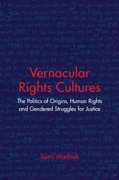 Sumi Madhok - Vernacular Rights Cultures, Häftad
