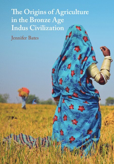 The Origins of Agriculture in the Bronze Age Indus Civilization 1