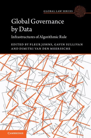 Fleur Johns, Gavin Sullivan, Dimitri Van Den Meerssche - Global Governance by Data, Inbunden