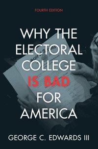 bokomslag Why the Electoral College Is Bad for America