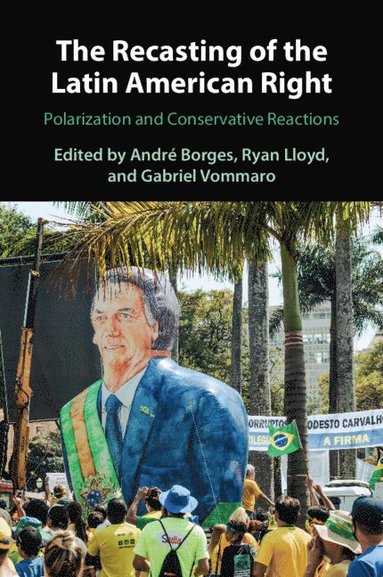 bokomslag Recasting of the Latin American Right
