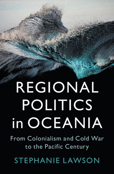 Stephanie Lawson - Regional Politics in Oceania, Inbunden