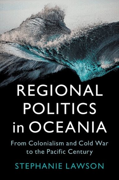 Stephanie Lawson - Regional Politics in Oceania, Häftad