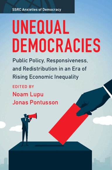 Noam Lupu, Jonas Pontusson - Unequal Democracies, Inbunden