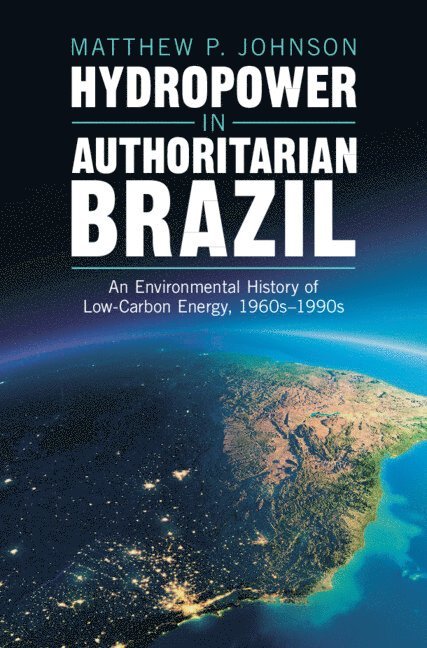 Hydropower in Authoritarian Brazil 1