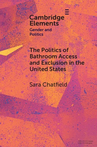 Sara Chatfield - The Politics of Bathroom Access and Exclusion in the United States, Häftad