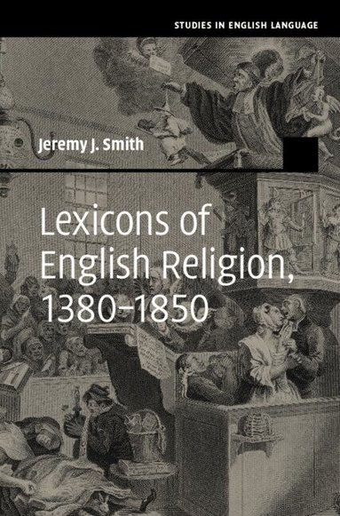 Jeremy J. Smith - Lexicons of English Religion, 1380-1850, Inbunden