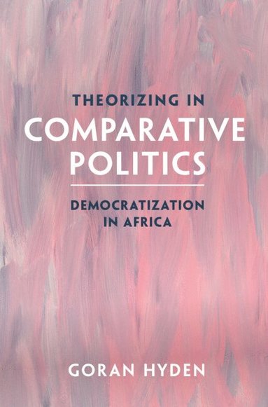 bokomslag Theorizing in Comparative Politics