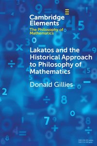bokomslag Lakatos and the Historical Approach to Philosophy of Mathematics