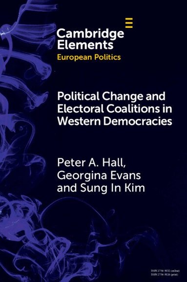 Peter A. Hall, Georgina Evans, Sung In Kim - Political Change and Electoral Coalitions in Western Democracies, Häftad