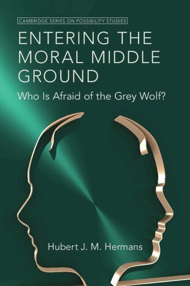 Hubert J. M. Hermans - Entering the Moral Middle Ground, Häftad