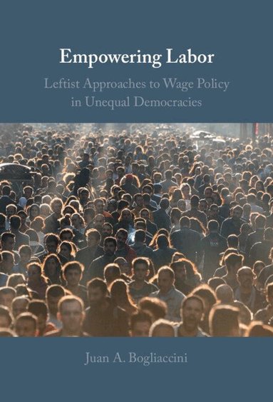 Juan A. Bogliaccini - Empowering Labor, Inbunden