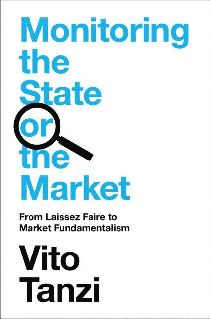 Vito Tanzi, Germany) Tanzi, Vito (International Institute of Public Finance (IIPF) - Monitoring the State or the Market, Inbunden