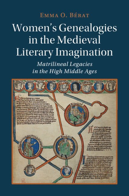Women's Genealogies in the Medieval Literary Imagination 1