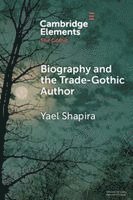 bokomslag Biography and the Trade-Gothic Author