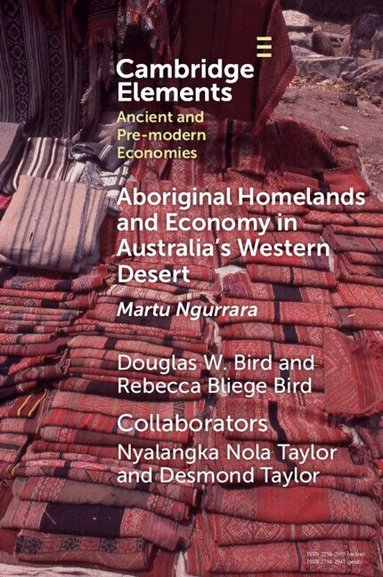 Douglas W. Bird, Rebecca Bliege Bird - Aboriginal Homelands and Economy in Australia's Western Desert, Häftad