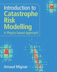 bokomslag Introduction to Catastrophe Risk Modelling