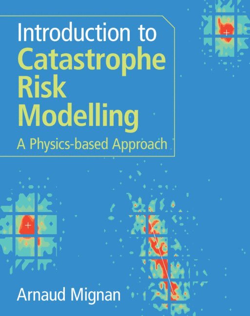 Introduction to Catastrophe Risk Modelling 1