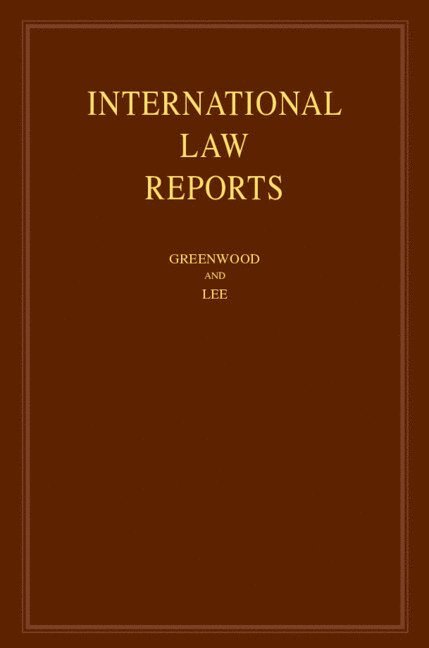 Christopher Greenwood, Karen Lee, Christopher (International Court of Justice) Greenwood, Karen (University of Cambridge) Lee - International Law Reports: Volume 203, Inbunden