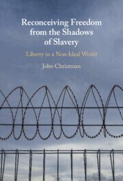 John Christman - Reconceiving Freedom from the Shadows of Slavery, Inbunden