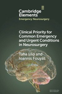 bokomslag Clinical Priority for Common Emergency and Urgent Conditions in Neurosurgery