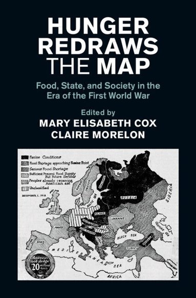 Mary Elisabeth Cox, Claire Morelon - Hunger Redraws the Map, Inbunden