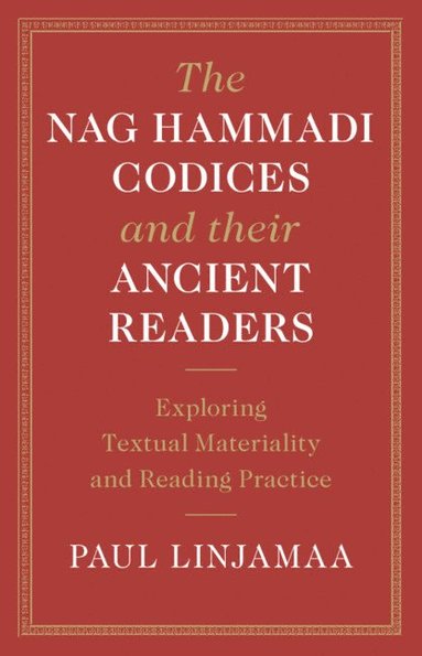 bokomslag The Nag Hammadi Codices and their Ancient Readers