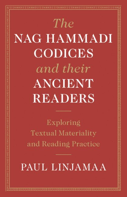 The Nag Hammadi Codices and their Ancient Readers 1
