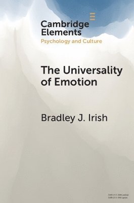 Bradley J. Irish, Bradley J. (Arizona State University) Irish - Universality of Emotion, Häftad