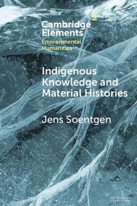 bokomslag Indigenous Knowledge and Material Histories