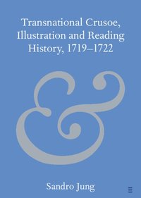 bokomslag Transnational Crusoe, Illustration and Reading History, 1719-1722