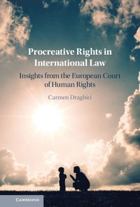 bokomslag Procreative Rights in International Law