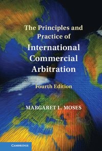 bokomslag The Principles and Practice of International Commercial Arbitration