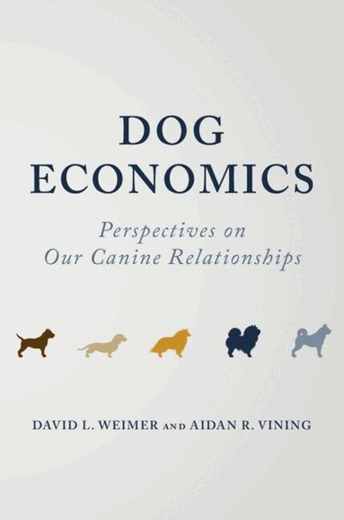 David L. Weimer, Aidan R. Vining - Dog Economics, Häftad