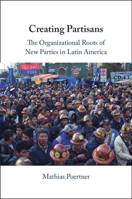 Mathias Poertner, Mathias (London School of Economics and Political Science) Poertner - Creating Partisans, Häftad