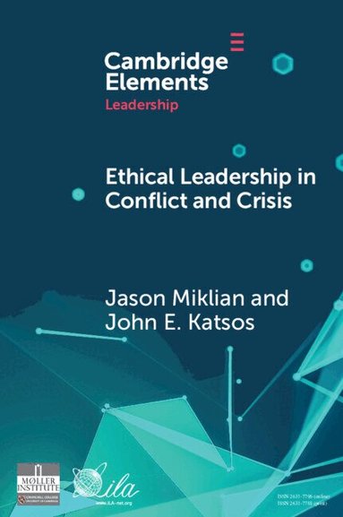 Jason Miklian, John E. Katsos - Ethical Leadership in Conflict and Crisis, Häftad