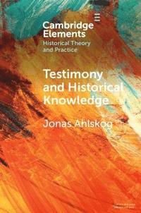 bokomslag Testimony and Historical Knowledge