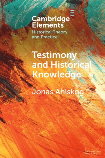 Jonas Ahlskog, Finland) Ahlskog, Jonas (Abo Akademi University - Testimony and Historical Knowledge, Häftad