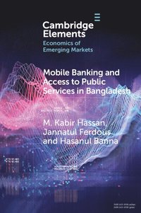 bokomslag Mobile Banking and Access to Public Services in Bangladesh